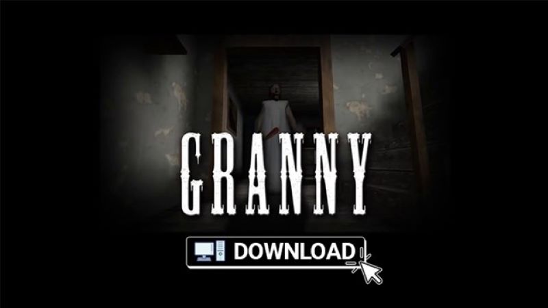 Cách tải game granny trên máy tính
