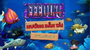 Hướng dẫn tải Feeding Fenzy miễn phí cho PC chi tiết nhất