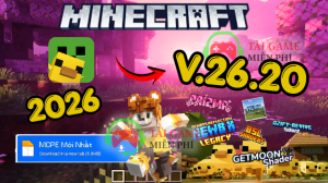 Tải Minecraft PE 26.20 chính thức trên điện thoại chi tiết
