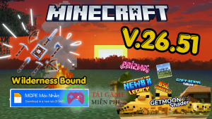 Tải Minecraft PE 26.51 chính thức trên điện thoại chi tiết