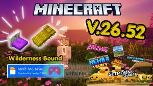 Tải Minecraft PE 26.52 chính thức trên điện thoại chi tiết